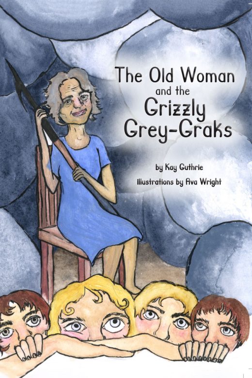 The Old Woman and the Grizzly Grey Graks Front cover by Kathleen Guthrie and Ava Wright