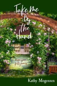 Take Me By the Hand by Kathy Mogensen FRONT cover
