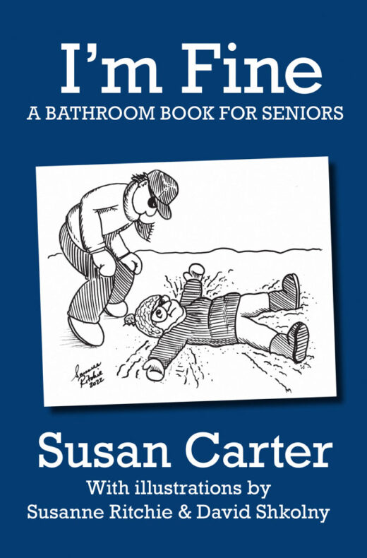 I'm Fine: A Bathroom Book for Seniors by Susan Carter Front Cover