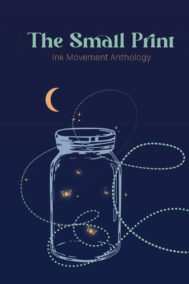 The Small Movement: An Ink Movement Anthology by Ink Movement Edmonton Front Cover