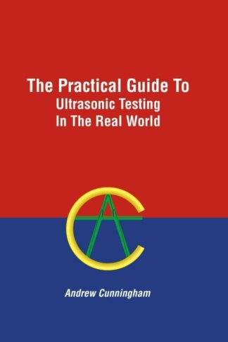 The front cover of The Practical Guide to Ultrasonic Testing in the Real World, by Andrew Cunningham