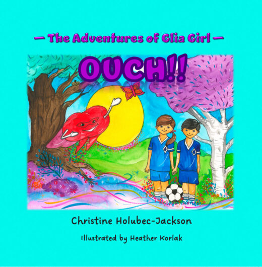 Front Cover of The Adventures of Glia Girl; Ouch by Christine Holubec-Jackson