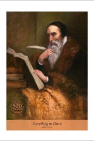 John Calvin 'Everything in Christ' - poster by Catherine Marchand