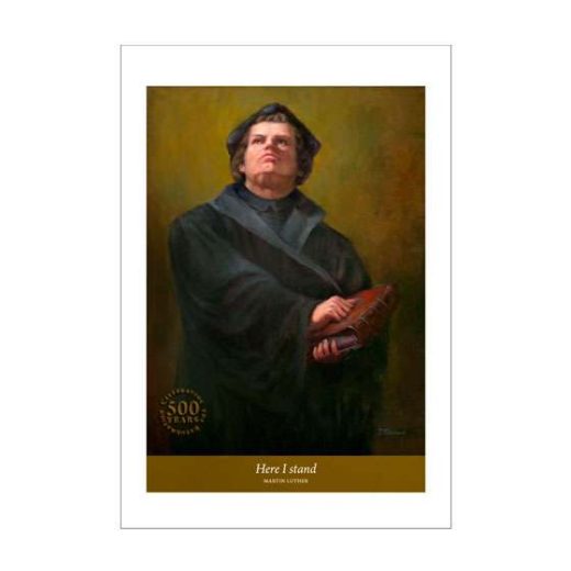 Martin Luther 'Here I Stand' - Poster by Catherine Marchand