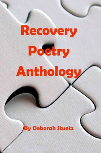 The front cover of Recovery Poetry Anthology, by Deborah Stuetz