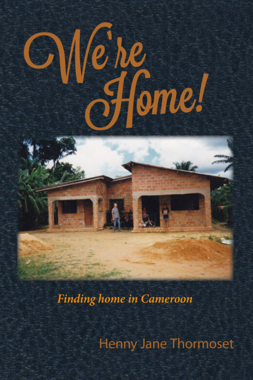 We're Home front cover by author and missionarr Henny Thormoset