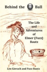 The front cover of Behind the 8 Ball, by Len Gierach and Fuzz Bautz
