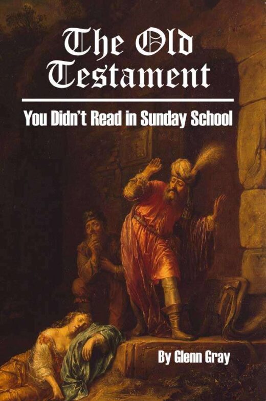 The Old Testament You Didn't Read in Sunday School by Glenn Gray Front Cover