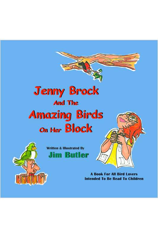Jenny Brock and the Amazing Birds on her Block by Jim Butler