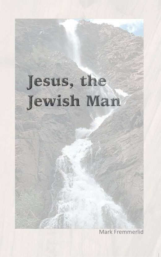 Front cover of "Jesus. the Jewish Man" by Mark Fremmerlid