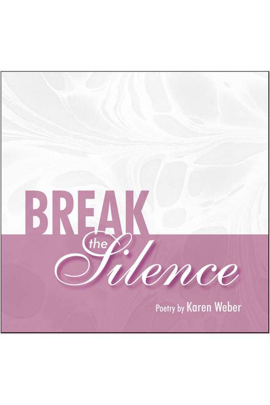 Break the Silence by Karen Weber