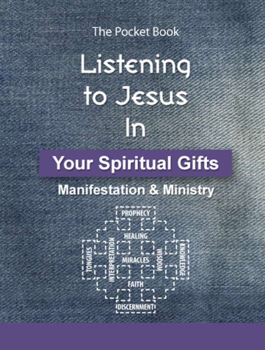 The front cover of Listening to Jesus in Your Spiritual Gifts: Manifestation & Ministry