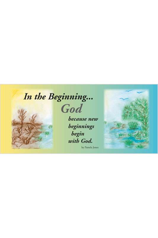 In the Beginning... God by Pamela Jones
