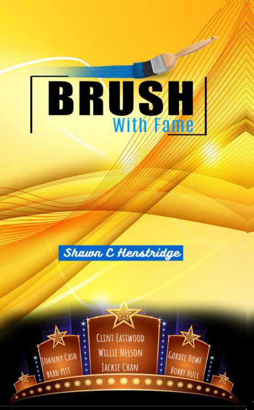 Brush With Fame by Shawn C. Henstridge Front Cover