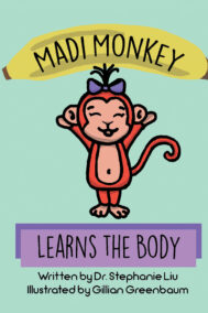 front cover of madi monkey learns the body by stephanie liu