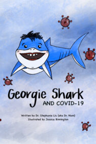 front cover of georgie shark and covid-19 by stephanie liu