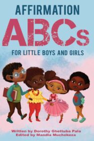 Affirmation ABCs for Little Boys and Girls by Dorothy Ghettuba Pala Front Cover