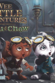 The Wee Little Adventures of Shabu and Chow: The Final Ingredient by Michael Chokash and Kristina Thornton FRONT COVER