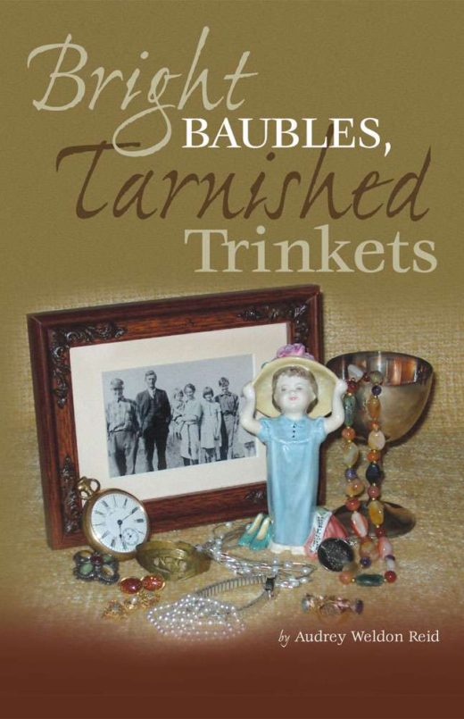 Bright Baubles and Tarnish Trinkets By Audrey Weldon Reid