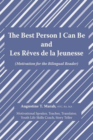 The Best Person I Can Be by Augustine Marah