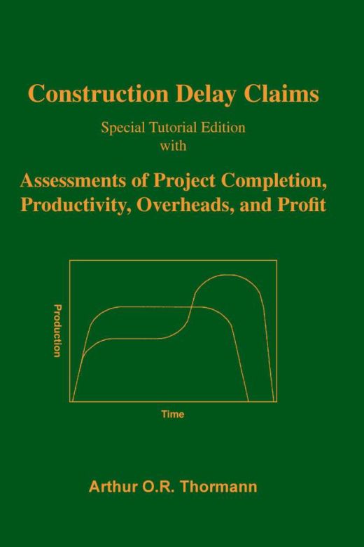 Construction Delay Claims by Arthur Thormann