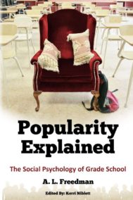 Popularity Explained: The Social Psychology of Grade School