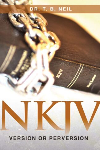 NKJV - Version or Perversion