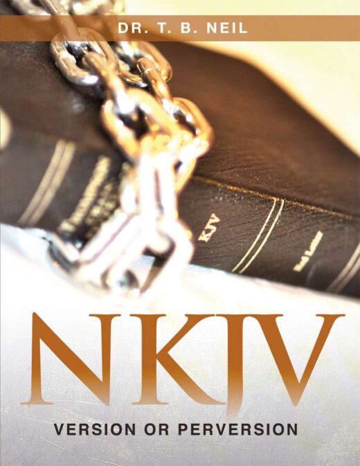 NKJV - Version or Perversion