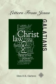 Letters from Jesus : Galatians by Glen Carlson