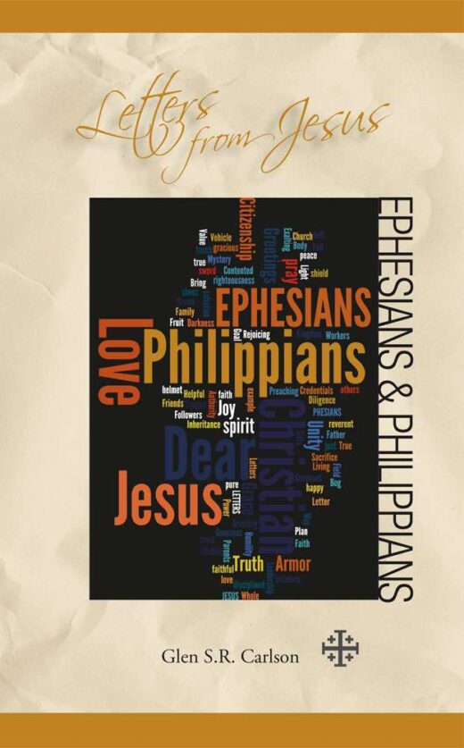 Letters From Jesus: Ephesians and Philippians