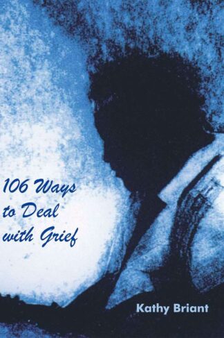 106 Ways to Deal With Grief