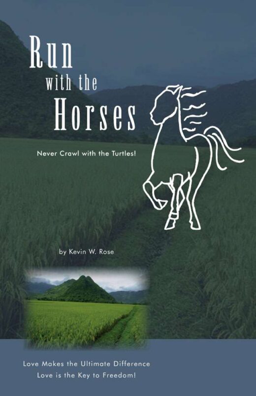 Run with the Horses by Kevin W. Rose