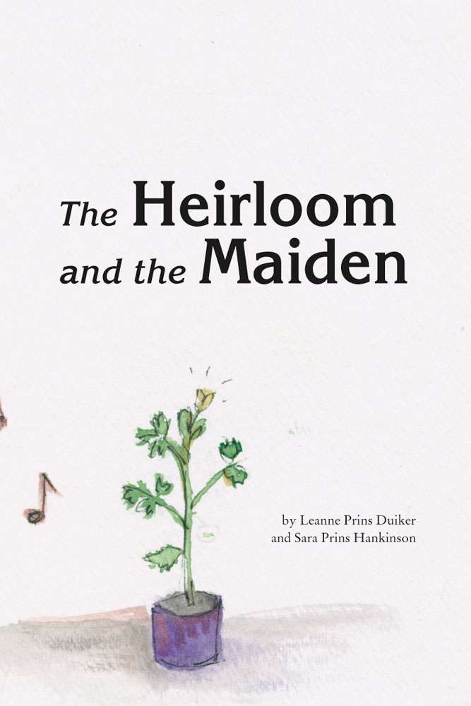 The Heirloom and the Maiden by Leanne Prins Duiker and Sara Prins Hankinson