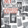 My Childhood Odyssey by Stella Weber is a true story