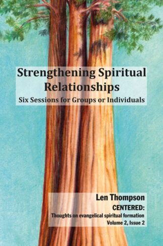 Strengthening Spiritual Relationships by Len Thompson and Dayna Mazzuca