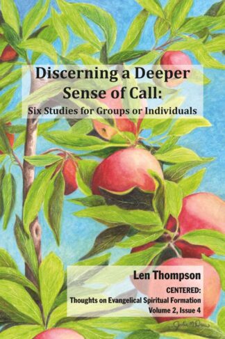 Discerning a Deeper Sense of Call by Len Thompson