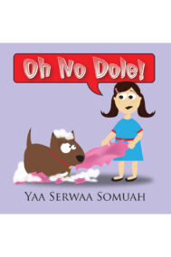 Front Cover of Oh No Dole! by Yaa Serwaa Somuah