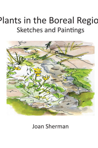 Plants in the Boreal Region: Sketches and Paintings by Joan Sherman Front Cover