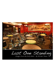 Last One Standing by Michael James