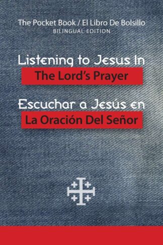 FRONT COVER of Listening to Jesus in The Lord's Prayer/Escuchar a Jesus en la Oracion Del Senor by Glen Carlson