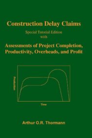 Front Cover of Construction Delay Claims by Arthur Thormann