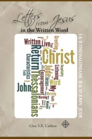Back Cover of Letters From Jesus - I Thesalonians, II Thesalonians, II John, III John, Jude by Glen Carlson
