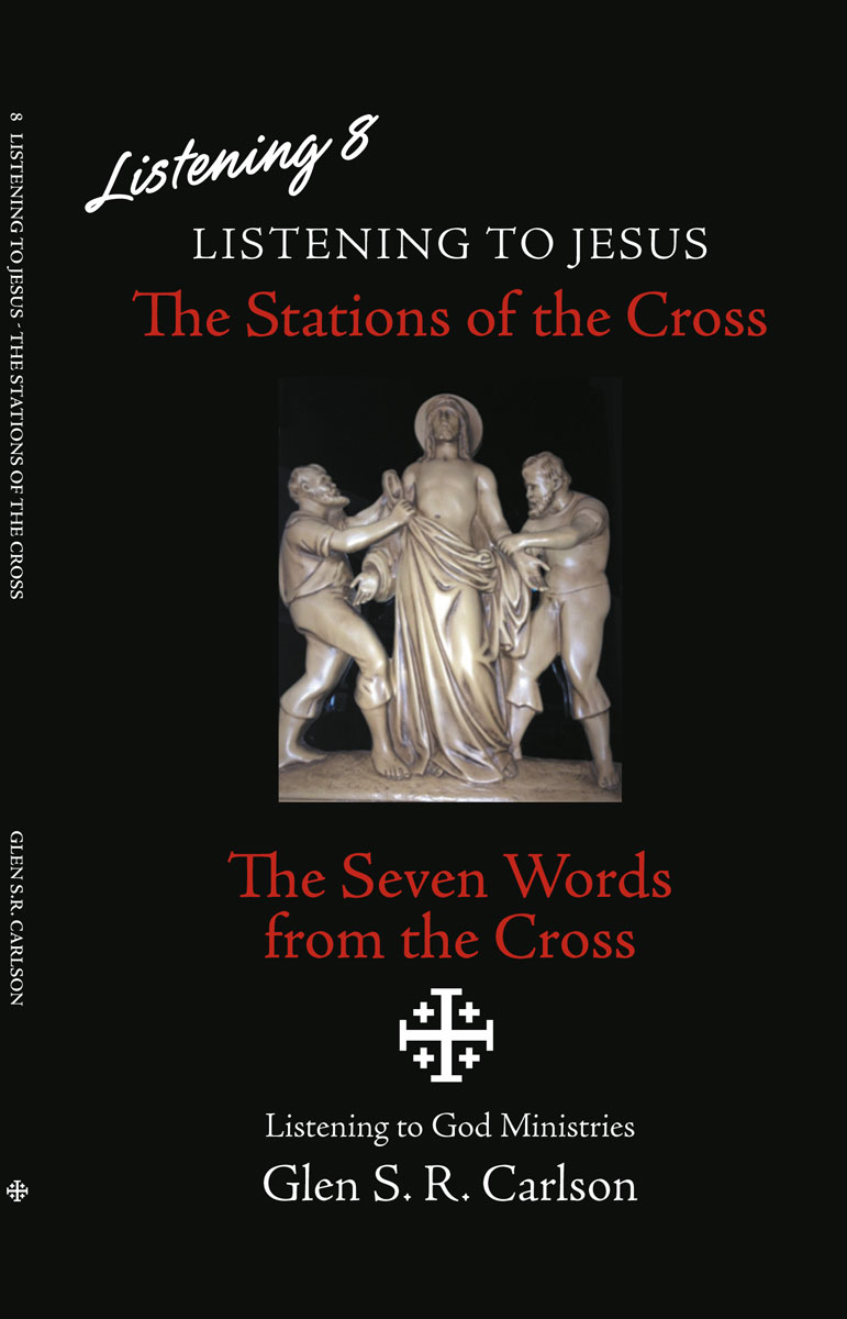 Listening to Jesus 8: The Stations of the Cross by Glen S. R. Carlson FRONT COVER