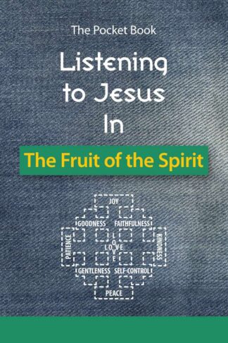 Listening to Jesus in the Fruit of the Spirit by Glen Carlson FRONT COVER