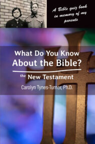 Front Cover of What Do You Know About the Bible? New Testament by Carolyn Tynes-Turner