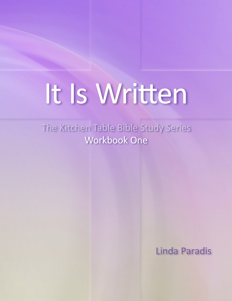 Front Cover of It Is Written: The Kitchen Table Bible Study Series Workbook One by Linda Paradis
