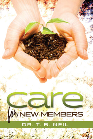 front cover of care for new members by dr t. b. neil
