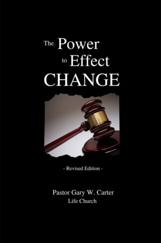 The Power to Effect Change by Gary W. Carter Front Cover