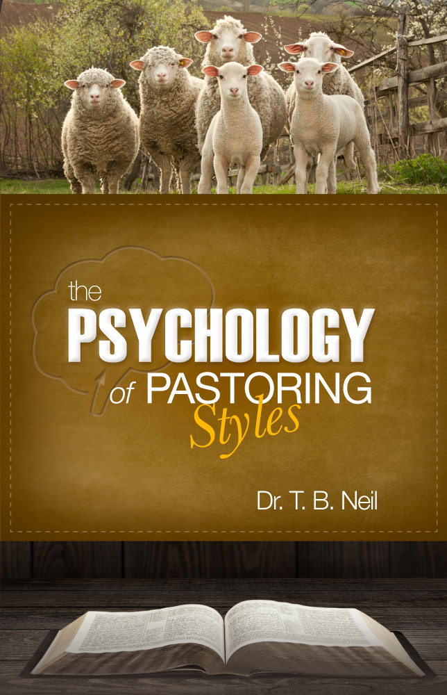 The Psychology of Pastoring Styles by Dr. Trevor Neil FRONT COVER