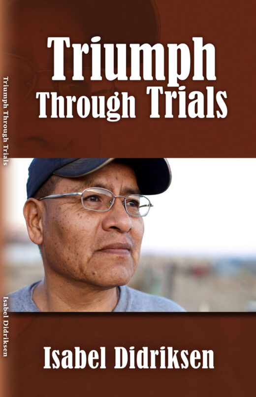 Triumph Through Trials by Isabel Didriksen Front cover